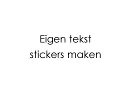 Eigen stickers maken