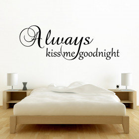 Muursticker `Always kiss me goodnight`